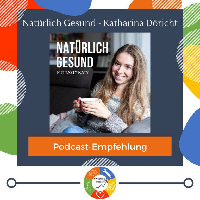 Podcast-Empfehlung - Natürlich Gesund Podcast - Katharina Döricht - Tasty Katy - Cover