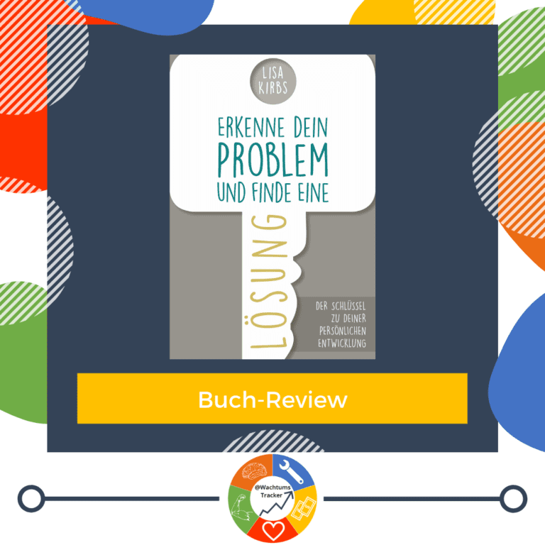 Buch-Review - Erkenne dein Problem und finde eine Lösung - Lisa Kirbs - Cover