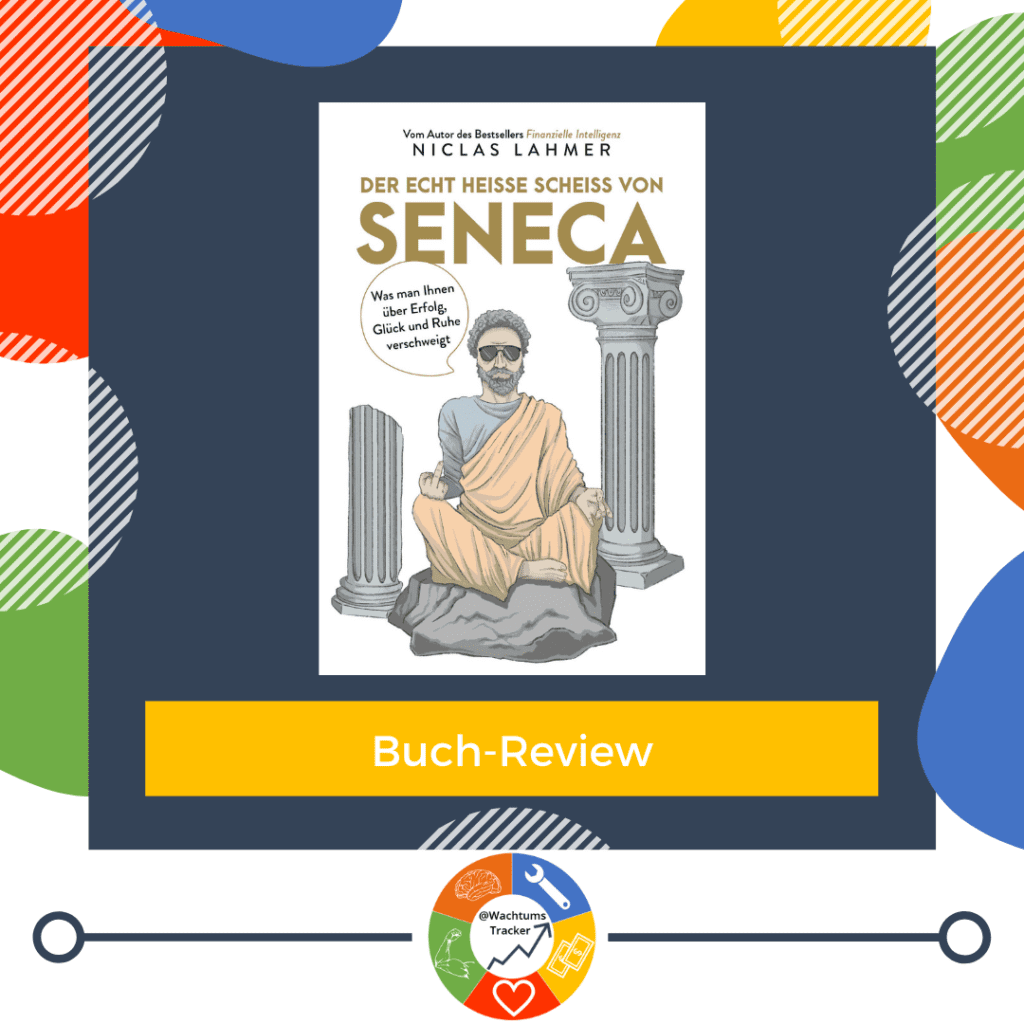 Buch-Review - Der echt heiße Scheiß von Seneca - Niclas Lahmer - Cover