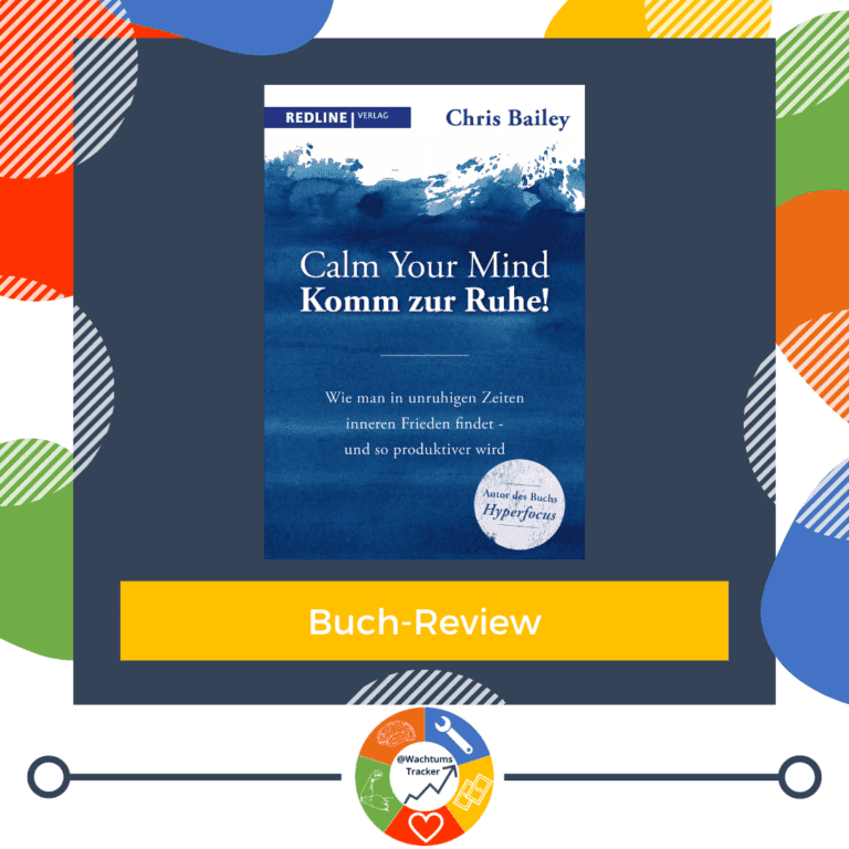 Buch-Review - Calm your mind – Komm zur Ruhe! - Chris Bailey - Cover