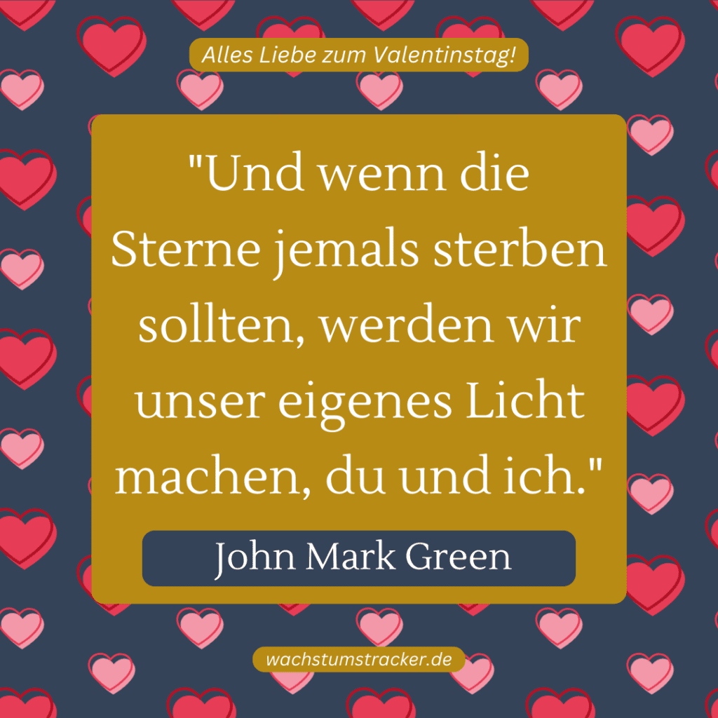 10 schöne Zitate Valentinstag - 1. schönes Zitat Valentinstag - Wachstumstracker.de
