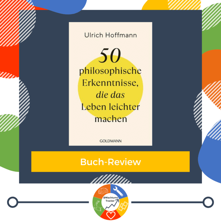 Buch-Review - 50 philosophische Erkenntnisse, die das Leben leichter machen - Ulrich Hoffmann - Cover